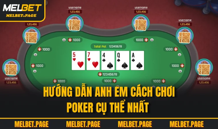 huong dan anh em cach choi poker cu the nhat Hướng dẫn anh em cách chơi poker cụ thể nhất