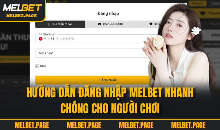 huong dan dang nhap melbet nhanh chong cho nguoi choi Hướng dẫn đăng nhập MELBET nhanh chóng cho người chơi