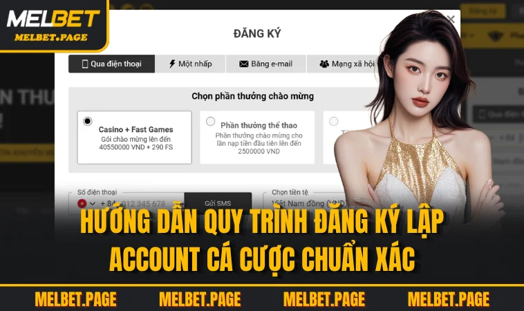 huong dan quy trinh dang ky lap account ca cuoc chuan Hướng dẫn quy trình đăng ký lập account cá cược chuẩn xác
