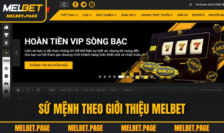 su menh theo gioi thieu melbet Sứ mệnh theo giới thiệu MELBET