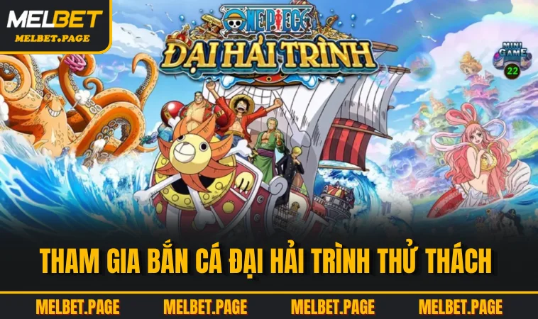 tham gia ban ca dai hai trinh thu thach Tham gia bắn cá đại hải trình thử thách